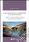 La valorizzazione del patrimonio culturale diffuso. Indagine sui fruitori culturali di Pesaro e ipotesi di valorizzazione del Museo della Marineria... libro di Conti Emanuele