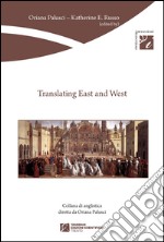 Translating east and west. Ediz. multilingue libro usato