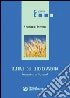 Manuale del credito agrario. Fondamenti professionali libro