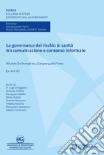 La governance del rischio in sanità tra comunicazione e consenso informato libro