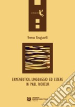 Ermeneutica, linguaggio ed essere in Paul Ricoeur libro usato