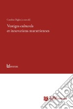 Vestiges culturels et innovations murattiennes libro usato