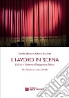 Il lavoro in scena. Dal teatro d'impresa all'engagement digitale libro