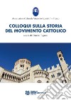 Colloqui sulla storia del movimento cattolico trentino libro di Tugnoli C. (cur.)