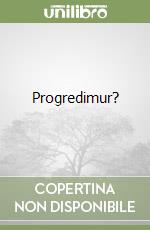 Progredimur?