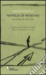 Novelle di nessuno-Nouvelles de personne. Testo francese a fronte libro