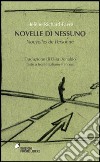 Novelle di nessuno-Nouvelles de personne. Testo francese a fronte libro di Richard-Favre Hélène