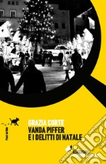 Vanda Piffer e i delitti di Natale  libro usato