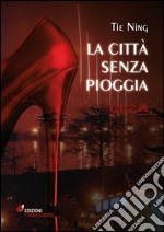 La città senza pioggia libro