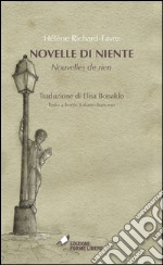 Novelle di niente-Nouvelles de rien. Testo francese a fronte  libro usato