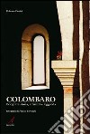 Colombaro. Borgo tra storia, attualità e leggenda libro