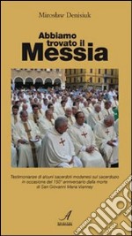 Abbiamo trovato il Messia libro