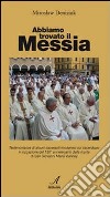 Abbiamo trovato il Messia libro