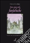 Non sono solo fanfaluche libro di Giacobazzi Giovanna