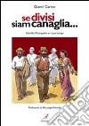 Se divisi siam canaglia. Camillo Prampolini e i suoi tempi libro di Carino Gianni