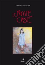 Le nove case