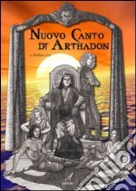 Nuovo canto di Arthadon libro