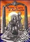 Nuovo canto di Arthadon libro