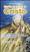 Aprite le porte a Cristo. Il dialogo interreligioso alla luce dell'enciclica 'Redemptoris Missio' di Giovanni Paolo II libro