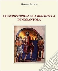 Lo scriptorium e la biblioteca di Nonantola