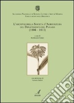 L'archivio della Società d'agricoltura del dipartimento del Panaro (1804-1813) libro