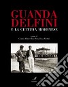 Guanda Delfini e la cultura modenese libro