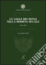 Le leggi dei notai della Modena ducale (1653-1815) libro