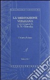 La meditazione Vipassana come insegnata da S. N. Goenka libro