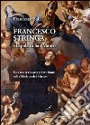 Francesco Stringa e la pala di San Mauro. Una storia tra arte e devozione nella Modena del Seicento libro