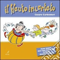 Il flauto incantato. Con CD Audio