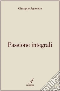 Passione integrali