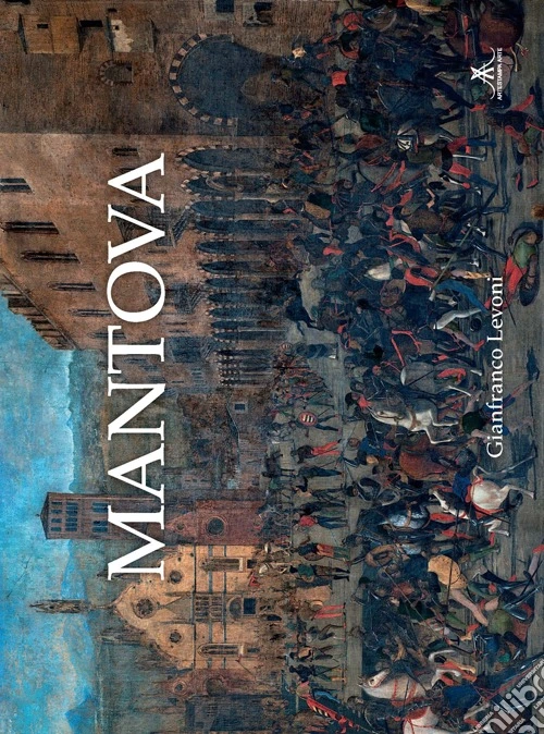 Mantova. Ediz. illustrata