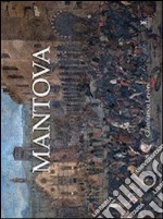 Mantova. Ediz. illustrata libro