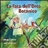 La fata dell'orto botanico libro