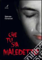 Che tu sia maledetto libro