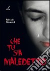 Che tu sia maledetto libro