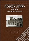 Storia di un Carmelo tra Modena e Sassuolo (1652-2013). Una memoria che si fa compito libro