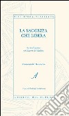 La saggezza che libera. La meditazione nei discorsi del Buddha libro