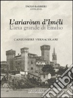 L'ariaròun d'Iméli-L'aria grande di Emilio libro