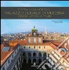 C'era una volta il palazzo ducale di Modena. Once upon a time. Ediz. italiana e inglese libro