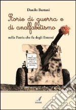 Storie di guerra e di analfabetismo nella patria che fu degli Estensi