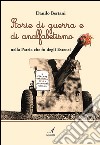 Storie di guerra e di analfabetismo nella patria che fu degli Estensi libro di Bertani Danilo