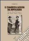 Il commercio a Modena dal dopoguerra libro di Cea Roberto