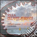 Villa pittore Mariani. Dimora d'artista a Bordighera libro