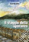 Il viaggio della speranza libro