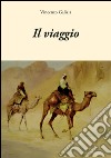 Il viaggio libro di Galizia Vincenzo