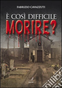 È così difficile morire?