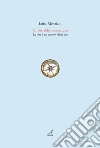 Ci vorrebbe una mappa. La vita è un viaggio. Anzi due libro di Menziani Luisa