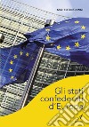 Gli stati confederati d'Europa libro di Bergamini Matteo