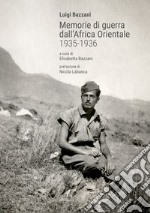 Memorie di guerra dall'Africa Orientale 1935-1936 libro